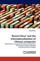 "Brand China" and the internationalization of Chinese companies