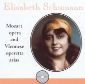 Elisabeth Schumann: Mozart Opera & Viennese Operetta Arias