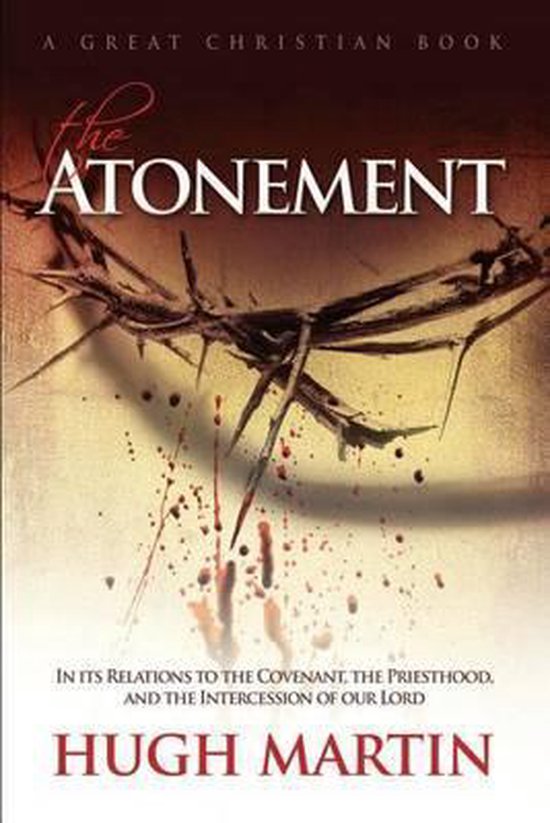 Boekcover van 'the Atonement' met een doornenkroon en bloeddruppels. 'A GREAT CHRISTIAN BOOK' bovenaan, 'HUGH MARTIN' onderaan.