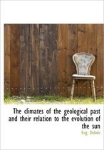 The Climates of the Geological Past and Their Relation to the Evolution of the Sun