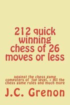 212 Quick Winning Chess of 26 Moves or Less