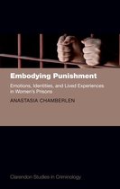 Clarendon Studies in Criminology - Embodying Punishment