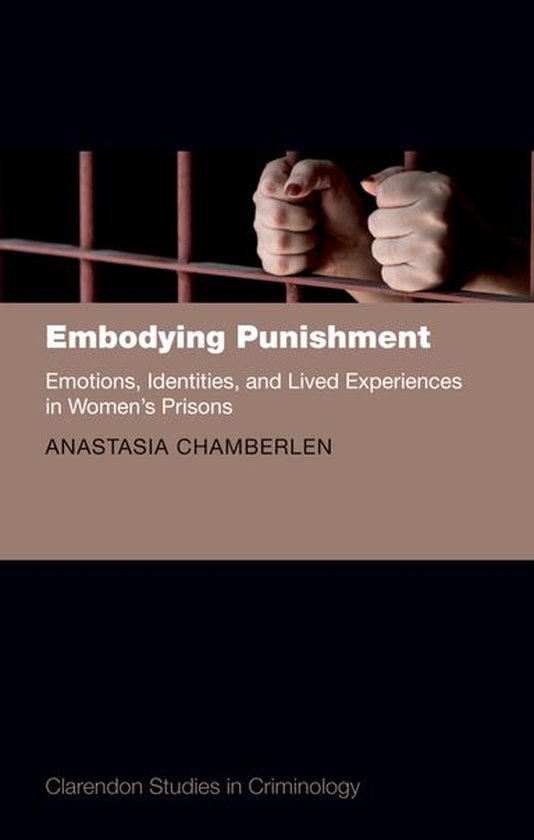Clarendon Studies in Criminology - Embodying Punishment - cover