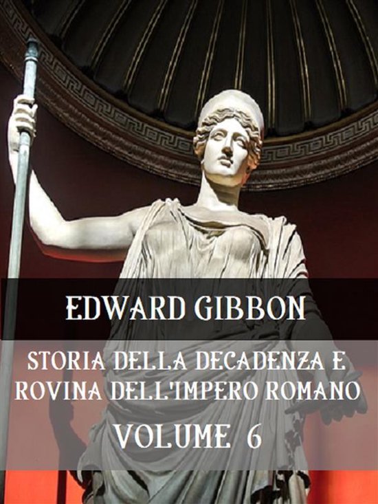Storia Della Decadenza e Rovina Dell'Impero Romano 6 - Stori ... - cover