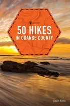 Explorer's 50 Hikes 0 - 50 Hikes in Orange County (Explorer's 50 Hikes)