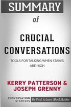 Summary of Crucial Conversations by Kerry Patterson and Joseph Grenny