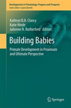 Developments in Primatology: Progress and Prospects 37 - Building Babies