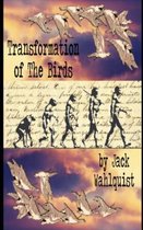 Transformation of the Birds