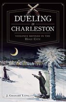 Dueling in Charleston