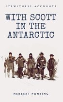 Eyewitness Accounts - Eyewitness Accounts With Scott in the Antarctic