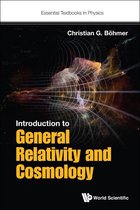 Essential Textbooks In Physics - Introduction To General Relativity And Cosmology