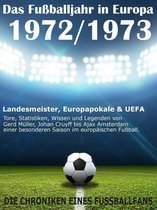 Das Fußballjahr in Europa 1972 / 1973