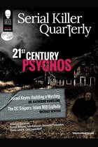 Serial Killer Quarterly 1 - Serial Killer Quarterly Vol.1 No.1 “21st Century Psychos”