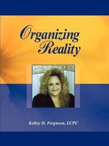 Organizing Reality