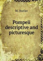 Pompeii descriptive and picturesque