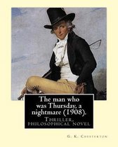 The man who was Thursday, a nightmare (1908) . By