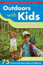 Outdoors with Kids Maine, New Hampshire, and Vermont