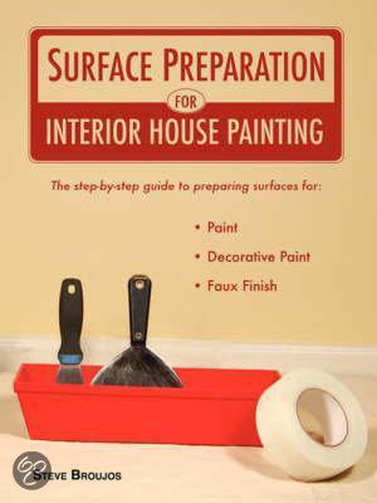 Surface Preparation for Interior House Painting, Steven, M Broujos