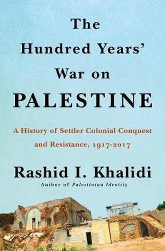 Foto: The hundred years war on palestine a history of settler colonialism and resistance 1917 2017