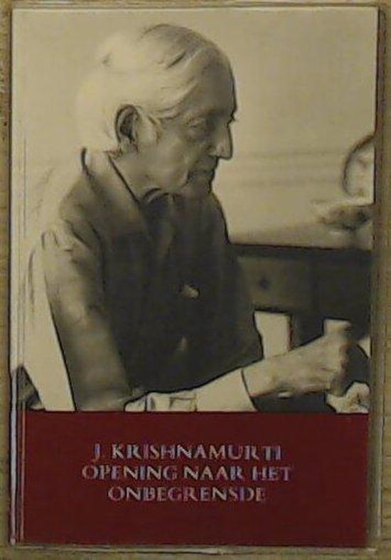 Opening naar het ongegrensde - J. Krishnamurti | Do-index.org