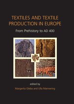 Ancient Textiles 11 - Textiles and Textile Production in Europe