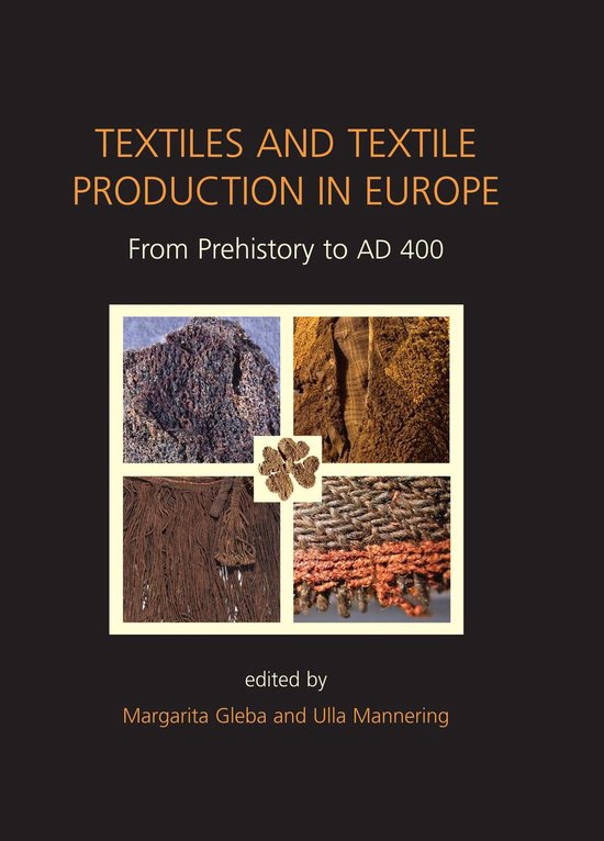 Ancient Textiles 11 - Textiles and Textile Production in Eur ... - cover