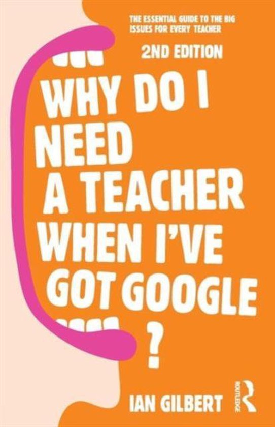 Why do i need a teacher when ive gogle 9780415709590 ian gilbert