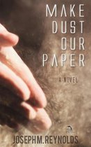 Make Dust Our Paper