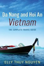 My Saigon- Da Nang and Hoi An Vietnam