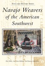 Postcard History Series - Navajo Weavers of the American Southwest
