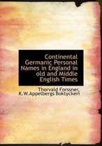 Continental Germanic Personal Names in England in Old and Middle English Times