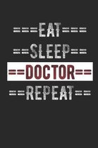 Doctors Journal - Eat Sleep Doctor Repeat
