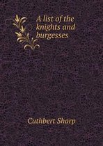 A list of the knights and burgesses