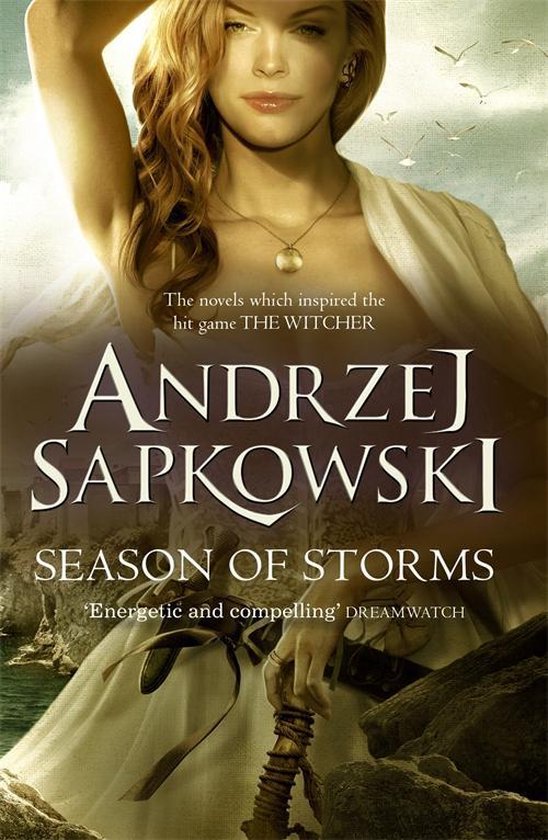 Couverture du livre 'Season of Storms' par Andrzej Sapkowski, mettant en scène une femme en robe blanche, avec le texte 'The novels which inspired the hit game THE WITCHER'.