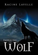 Embracing the Wolf