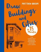 Draw in 15 Minutes 4 - Draw Buildings and Cities in 15 Minutes