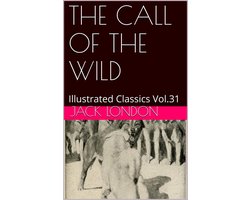 Illustrated Classics 31 - THE CALL OF THE WILD