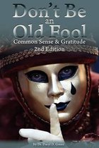 Don't Be an Old Fool