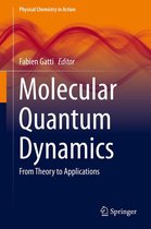 Physical Chemistry in Action - Molecular Quantum Dynamics