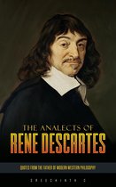 The Analects of Rene Descartes: Quotes from the Father of Modern Western Philosophy