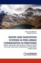 Water and Sanitation Systems in Peri-Urban Communities in Freetown