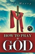 How to Pray to God