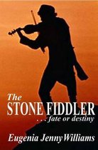 The Stone Fiddler ... Fate or Destiny