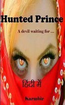 Hunted Prince (In Hindi)