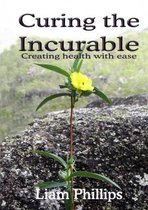 Curing the Incurable