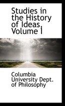 Studies in the History of Ideas, Volume I