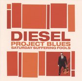 Project Blues - Saturday Suffering Fools