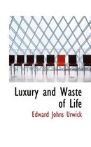 Luxury and Waste of Life