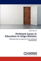 Pertinent Issues in Education in Usigu Division