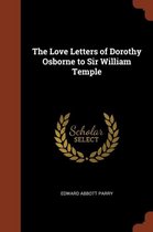 The Love Letters of Dorothy Osborne to Sir William Temple